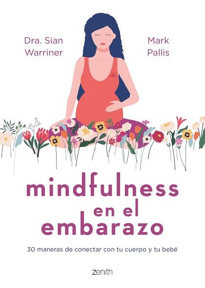 MINDFULNESS EN EL EMBARAZO | 9788408267980 | WARRINER, SIAN/PALLIS, MARK | Llibreria L'Illa - Llibreria Online de Mollet - Comprar llibres online