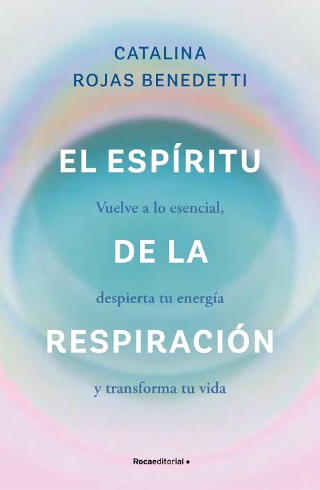 ESPÍRITU DE LA RESPIRACIÓN, EL | 9788419965066 | ROJAS BENEDETTI, CATALINA | Llibreria L'Illa - Llibreria Online de Mollet - Comprar llibres online