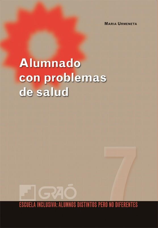 ALUMNADO CON PROBLEMAS DE SALUD | 9788478279715 | URMENETA, MARIA | Llibreria L'Illa - Llibreria Online de Mollet - Comprar llibres online