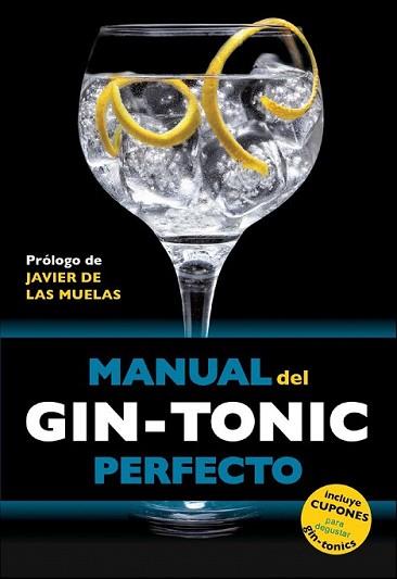 MANUAL DEL GIN-TONIC PERFECTO | 9788408119838 | JORDI MILLAN CAMPOY/BORJA EXPÓSITO OCAÑA/MIQUEL MARTÍN I GAMISANS