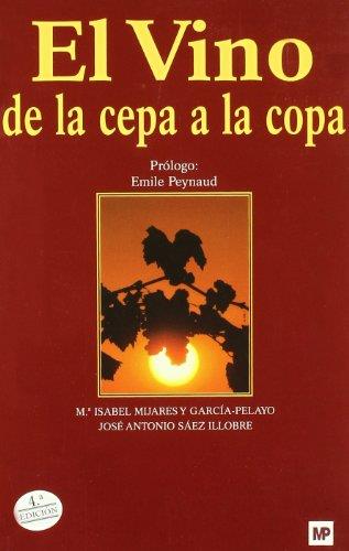 VINO DE LA CEPA A LA COPA, EL | 9788484763185 | MIJARES, Mº ISABEL | Llibreria L'Illa - Llibreria Online de Mollet - Comprar llibres online