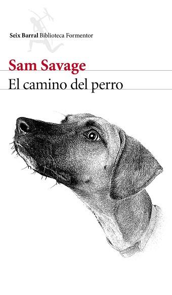 CAMINO DEL PERRO, EL | 9788432229466 | SAVAGE, SAM | Llibreria L'Illa - Llibreria Online de Mollet - Comprar llibres online