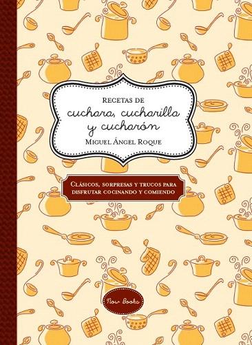 RECETAS DE CUCHARA, CUCHARILLA Y CUCHARÓN | 9788416245048 | ROQUE BERGAZ, MIGUEL ÁNGEL | Llibreria L'Illa - Llibreria Online de Mollet - Comprar llibres online