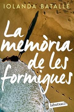 MEMÒRIA DE LES FORMIGUES, LA | 9788419107886 | BATALLÉ PRATS, IOLANDA | Llibreria L'Illa - Llibreria Online de Mollet - Comprar llibres online