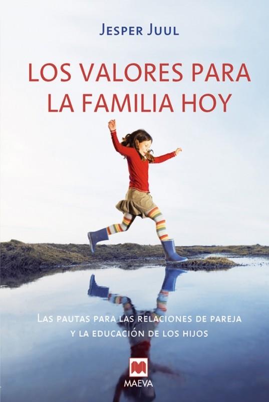 VALORES PARA LA FAMILIA HOY, LOS | 9788496748620 | JUUL, JESPER | Llibreria L'Illa - Llibreria Online de Mollet - Comprar llibres online