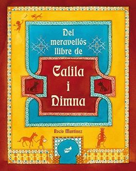 DEL MERAVELLÓS LLIBRE DE CALILA I DIMNA | 9788415357759 | MARTÍNEZ PÉREZ, ROCÍO | Llibreria L'Illa - Llibreria Online de Mollet - Comprar llibres online