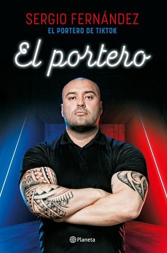 PORTERO, EL | 9788408273301 | SERGIO FERNÁNDEZ, EL PORTERO DE TIKTOK | Llibreria L'Illa - Llibreria Online de Mollet - Comprar llibres online