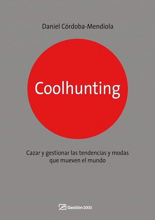 COOLHUNTING | 9788498750270 | CORDOBA-MENDIOLA, DANIEL | Llibreria L'Illa - Llibreria Online de Mollet - Comprar llibres online