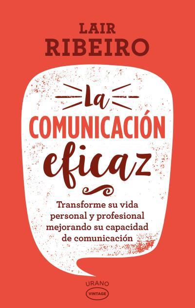 COMUNICACIÓN EFICAZ, LA | 9788416720101 | RIBEIRO, LAIR | Llibreria L'Illa - Llibreria Online de Mollet - Comprar llibres online