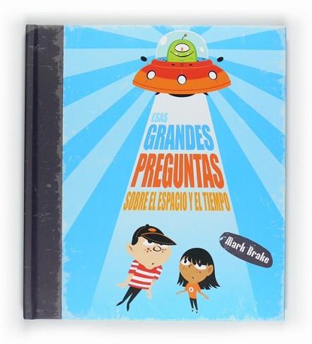 ESAS GRANDES PREGUNTAS SOBRE EL ESPACIO | 9788467544084 | BRAKE, MARK | Llibreria L'Illa - Llibreria Online de Mollet - Comprar llibres online