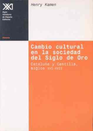 CAMBIO CULTURAL EN LA SOCIEDAD DEL SIGLO DE ORO | 9788432309694 | KAMEN, HENRY | Llibreria L'Illa - Llibreria Online de Mollet - Comprar llibres online