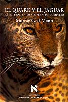 QUARK Y EL JAGUAR.AVENTURAS EN LOS IMPLE Y EN LOS | 9788472238442 | GELL-MANN