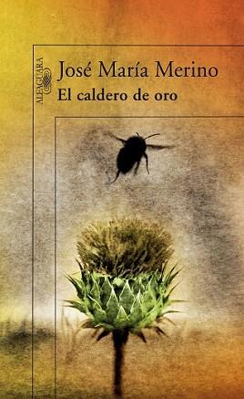 CALDERO DE ORO, EL | 9788420474359 | MERINO, JOSE MARIA (1941- ) | Llibreria L'Illa - Llibreria Online de Mollet - Comprar llibres online