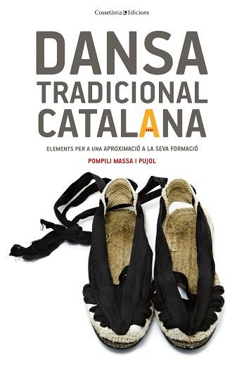 DANSA TRADICIONAL CATALANA | 9788490346990 | MASSA I PUJOL, POMPILI | Llibreria L'Illa - Llibreria Online de Mollet - Comprar llibres online