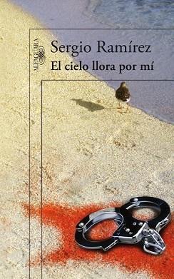 CIELO LLORA POR MI, EL | 9788420422732 | RAMIREZ MERCADO, SERGIO | Llibreria L'Illa - Llibreria Online de Mollet - Comprar llibres online