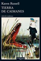 TIERRA DE CAIMANES | 9788483834336 | RUSSELL, KAREN | Llibreria L'Illa - Llibreria Online de Mollet - Comprar llibres online