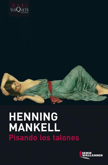 PISANDO LOS TALONES | 9788483835388 | MANKELL, HENNING | Llibreria L'Illa - Llibreria Online de Mollet - Comprar llibres online