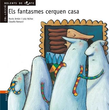 FANTASMES CERQUEN LA CASA, ELS | 9788447911844 | ANTON, ROCIO / NUÑEZ, LOLA | Llibreria L'Illa - Llibreria Online de Mollet - Comprar llibres online