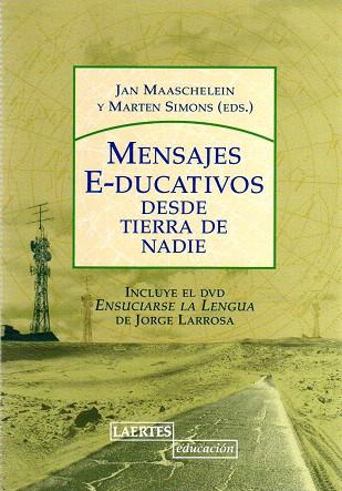 MENSAJES EDUCATIVOS DESDE TIERRA DE NADIE | 9788475846194 | MAASCHELEIN, JAN / MARTEN SIMONS | Llibreria L'Illa - Llibreria Online de Mollet - Comprar llibres online