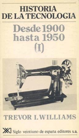 HªDE LA TECNOLOGIA DESDE 1900-HASTA 1950 VOL 1 | 9788432306136 | WILLIAMS,TREVOR | Llibreria L'Illa - Llibreria Online de Mollet - Comprar llibres online