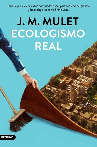 ECOLOGISMO REAL | 9788423359202 | MULET, J.M. | Llibreria L'Illa - Llibreria Online de Mollet - Comprar llibres online