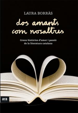 DOS AMANTS COM NOSALTRES | 9788415224495 | BORRAS, LAURA | Llibreria L'Illa - Llibreria Online de Mollet - Comprar llibres online