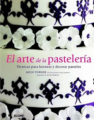 ARTE DE LA PASTELERÍA, EL | 9788415317371 | TURNER, MICH | Llibreria L'Illa - Llibreria Online de Mollet - Comprar llibres online