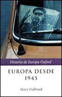 EUROPA DESDE 1945 | 9788484323082 | FULBROOK, MARY | Llibreria L'Illa - Llibreria Online de Mollet - Comprar llibres online