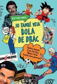 JO TAMBÉ VEIA BOLA DE DRAC | 9788416154609 | BUNYOL I DURAN, JOSEP MARIA | Llibreria L'Illa - Llibreria Online de Mollet - Comprar llibres online