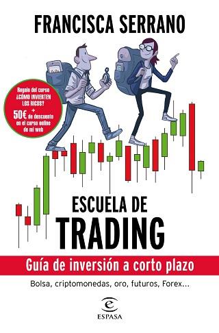 ESCUELA DE TRADING | 9788467052404 | SERRANO RUIZ, FRANCISCA | Llibreria L'Illa - Llibreria Online de Mollet - Comprar llibres online