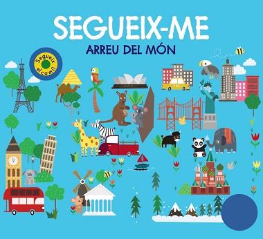 SEGUEIX-ME ARREU DEL MÓN | 9788499063867 | CHAPMAN, AIMÉE/NEWTON, ROBYN/HAMLEY, KYLIE | Llibreria L'Illa - Llibreria Online de Mollet - Comprar llibres online