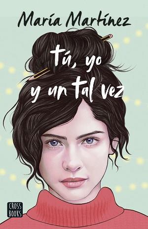 TÚ YO Y UN TAL VEZ | 9788408253877 | MARTÍNEZ, MARÍA | Llibreria L'Illa - Llibreria Online de Mollet - Comprar llibres online