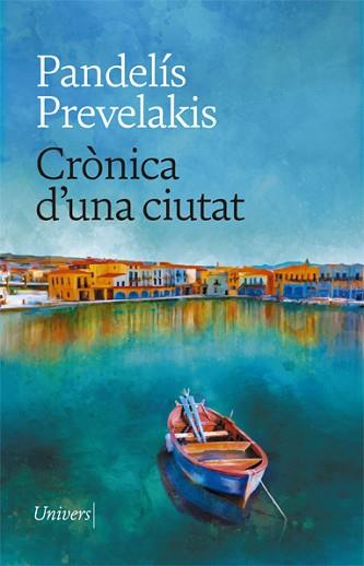 CRÒNICA D'UNA CIUTAT | 9788418375767 | PREVELAKIS, PANDELÍS | Llibreria L'Illa - Llibreria Online de Mollet - Comprar llibres online