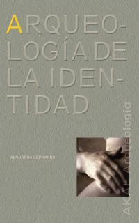 ARQUEOLOGIA DE LA IDENTIDAD | 9788446016540 | HERNANDO, ALMUDENA | Llibreria L'Illa - Llibreria Online de Mollet - Comprar llibres online