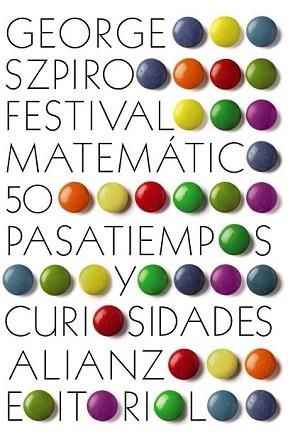 FESTIVAL MATEMÁTICO | 9788420671857 | SZPIRO, GEORGE G. | Llibreria L'Illa - Llibreria Online de Mollet - Comprar llibres online