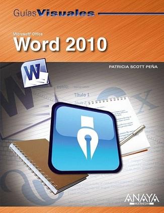 WORD 2010 | 9788441527973 | SCOTT PEÑA, PATRICIA | Llibreria L'Illa - Llibreria Online de Mollet - Comprar llibres online