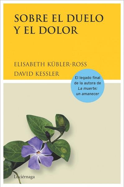 SOBRE EL DUELO Y EL DOLOR | 9788489957749 | KUBLER-ROSS, E./ KESSLER, D. | Llibreria L'Illa - Llibreria Online de Mollet - Comprar llibres online