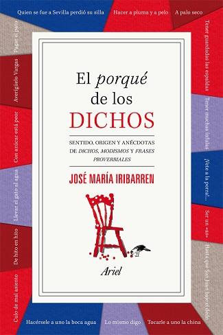 PORQUÉ DE LOS DICHOS, EL | 9788434408456 | IRIBARREN, JOSE MARIA | Llibreria L'Illa - Llibreria Online de Mollet - Comprar llibres online