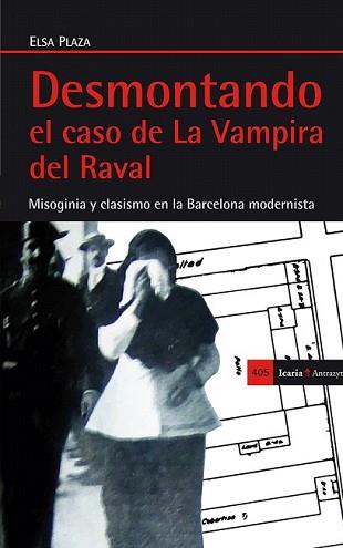 DESMONTANDO EL CASO DE LA VAMPIRA DEL RAVAL | 9788498885699 | PLAZA MÜLLER, ELSA | Llibreria L'Illa - Llibreria Online de Mollet - Comprar llibres online