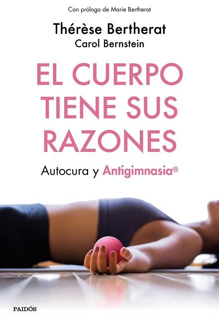 CUERPO TIENE SUS RAZONES, EL | 9788449334498 | BERTHERAT, THÉRÈSE/BERNSTEIN, CAROL | Llibreria L'Illa - Llibreria Online de Mollet - Comprar llibres online