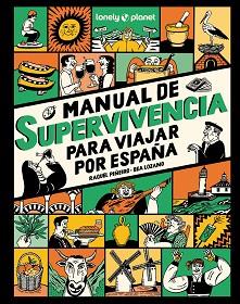 MANUAL DE SUPERVIVENCIA PARA VIAJAR POR ESPAÑA | 9788408291749 | PIÑEIRO, RAQUEL/LOZANO BÁREZ, BEATRIZ | Llibreria L'Illa - Llibreria Online de Mollet - Comprar llibres online