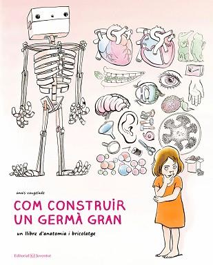 COM CONSTRUIR UN GERMÀ GRAN | 9788426145222 | VAUGELADE, ANAÏS | Llibreria L'Illa - Llibreria Online de Mollet - Comprar llibres online