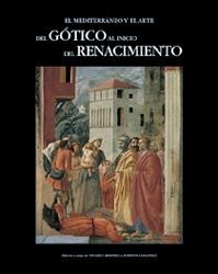 MEDITERRANEO Y EL ARTE DEL GOTICO AL INICIO DEL RENACIMIENTO | 9788477822240 | CARBONELL, EDUARD / CASSANELLI, ROBERTO | Llibreria L'Illa - Llibreria Online de Mollet - Comprar llibres online