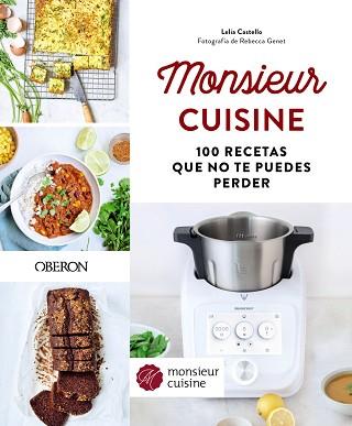 MONSIEUR CUISINE. 100 RECETAS QUE NO TE PUEDES PERDER | 9788441545229 | CASTELLO, LELIA | Llibreria L'Illa - Llibreria Online de Mollet - Comprar llibres online