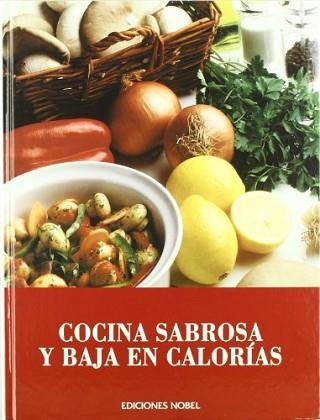 COCINA SABROSA Y BAJA EN CALORIAS | 9788484592457 | AA.VV | Llibreria L'Illa - Llibreria Online de Mollet - Comprar llibres online