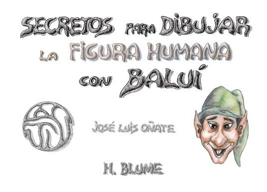 SECRETOS PARA DIBUJAR LA FIGURA HUMANA CON BALUI | 9788489840157 | OÑATE, JOSE LUIS | Llibreria L'Illa - Llibreria Online de Mollet - Comprar llibres online