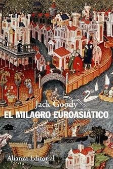 MILAGRO EUROASIÁTICO, EL | 9788420608648 | GOODY, JACK | Llibreria L'Illa - Llibreria Online de Mollet - Comprar llibres online