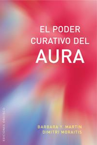 PODER CURATIVO DEL AURA, EL | 9788497774420 | MARTIN, BARBARA Y. | Llibreria L'Illa - Llibreria Online de Mollet - Comprar llibres online