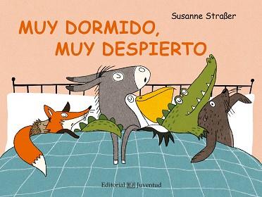 MUY DORMIDO MUY DESPIERTO | 9788426144607 | STRAßER, SUSANNE | Llibreria L'Illa - Llibreria Online de Mollet - Comprar llibres online