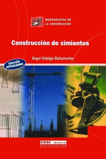 CONSTRUCCION DE CIMIENTOS | 9788432910661 | HIDALGO BAHAMONTES, ANGEL | Llibreria L'Illa - Llibreria Online de Mollet - Comprar llibres online